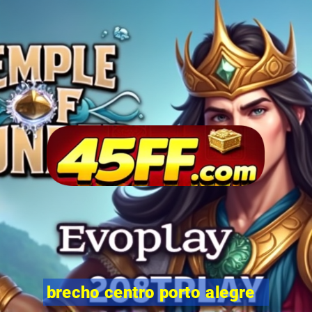 brecho centro porto alegre